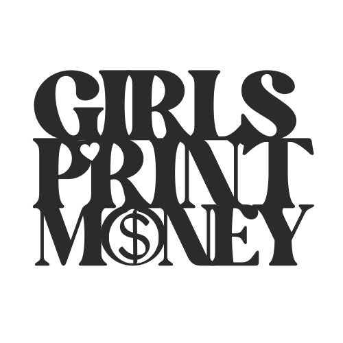 Girls Print Money